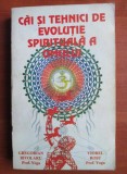 Cai si tehnici de evolutie spirituala a omului - Gregorian Bivolaru