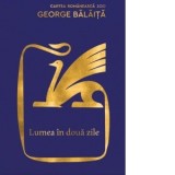 Lumea in doua zile - George Balaita