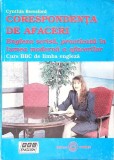 CORESPONDENTA IN AFACERI. ENGLEZA SCRISA, PRACTICATA IN LUMEA MODERNA A AFACERILOR-CYNTHIA BERESFORD-270943