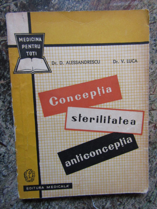 Dan Alessandrescu - Conceptia, sterilitatea, anticonceptia