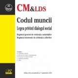 Codul muncii. Legea privind dialogul social. Registrul general de evidenta a salariatilor. Registrul electronic de evidenta a zilierilor. Editia a 20-
