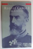 REGELE CAROL I AL ROMANIEI de PAUL LINDENBERG , 2003