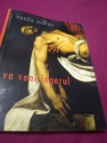 VA VENI INGERUL-VASILE MORAR /AUTOGRAF SI DEDICATIE AUTOR/NOUA