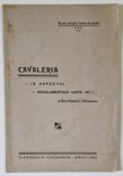 CAVALERIA IN ASPECTUL REGULAMENTULUI LUPTEI INF. de MAIOR PANAIT I. - GAISSEANU , 1940