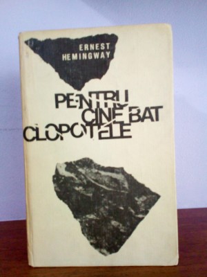 Ernest Hemingway &amp;ndash; Pentru cine bat clopotele foto