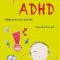Copiii cu ADHD. Ghid practic pentru parinti