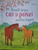 Povesti despre cai si ponei pentru copii - Rosie Dickins