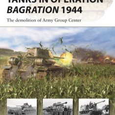 Tanks in Operation Bagration 1944: The Demolition of Army Group Center