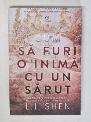 CUM SA FURI O INIMA CU UN SARUT de L.J. SHEN , 2019 *MICI DEFECTE foto