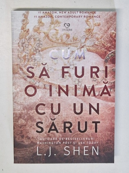 CUM SA FURI O INIMA CU UN SARUT de L.J. SHEN , 2019 *MICI DEFECTE