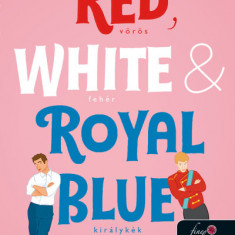 Red, White and Royal Blue - Voros, feher es kiralykek | Casey McQuiston