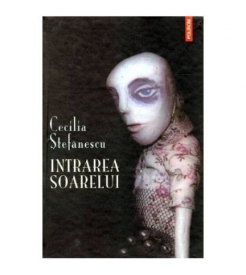 Cecilia Stefanescu - Intrarea soarelui - 103221 foto