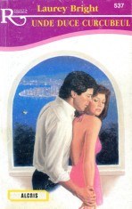 Unde duce curcubeul - Laurey Bright foto