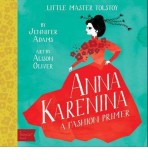 Little Master Tolstoy - Anna Karenina | Jennifer Adams, Alison Oliver, Gibbs M. Smith Inc