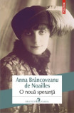 Cumpara ieftin O Noua Speranta - Anna Brancoveanu de Noailles, Roman Beletristica