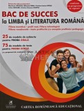 Bac de succes la limba si literatura romana - 2019 - Emanuela Ilie (coordonator) (AR72)