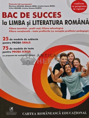 Bac de succes la limba si literatura romana - 2019 - Emanuela Ilie (coordonator) (AR72) foto