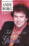 Andy Borg - Ich Brauch Ein Bi&szlig;chen Gl&uuml;ck, Caseta audio