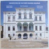 &amp;quot, LECTURI VIZUALE &amp;quot, ETNOLOGICE LA AROMANII DIN REPUBLICA MACEDONIA - REGIUNEA BITOLIA - MEMORIE , TRADITIE , GRAI , PATRIMONIU de NISTOR BRA