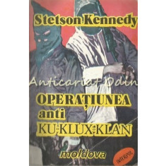 Operatiunea Anti Ku-Klux-Klan - Stetson Kennedy