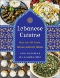 Lebanese Cuisine, Second Edition: More Than 200 Simple, Delicious, Authentic Recipes