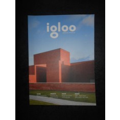 IGLOO. REVISTA DE HABITAT si ARHITECTURA, NR. 171, APRILIE - MAI 2016