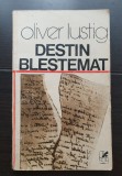 Destin blestemat - Oliver Lustig