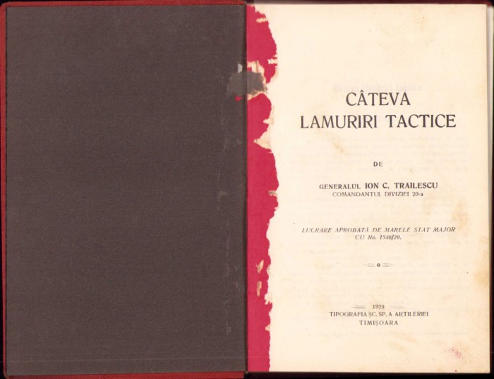 C834 C&acirc;teva lămuriri tactice de generalul Ion C Trăilescu, comandantul Diviziei 20-a, 1929, Tipografia Școlii Speciale a Artileriei, Timișoara