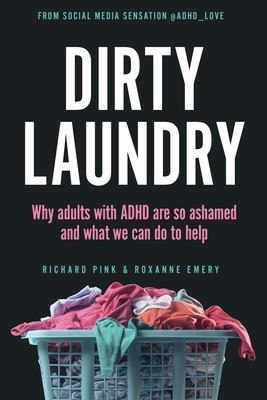 Dirty Laundry: Why Adults with ADHD Are So Ashamed and What We Can Do to Help foto