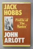 JACK HOBBS , PROFILE OF &#039; THE MASTER &#039; by JOHN ARLOTT , 1981
