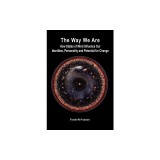 The Way We Are: How States of Mind Influence Our Indentities, Personality and Potential for Change