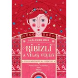 Ribizli a vil&aacute;g v&eacute;g&eacute;n - Zalka Csenge Vir&aacute;g