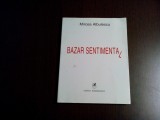 BAZAR SENTIMENTAL - Mircea Albulescu - Cartea Romaneasca, 2000, 164 p., Alta editura