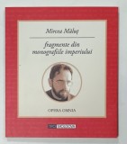 FRAGMENTE DIN MONOGFRAFIILE IMPERIULUI de MIRCEA MALUT , 2012