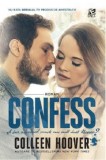 Confess, Colleen Hoover - Editura Epica