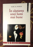 Karl R. Popper - In cautarea unei lumi mai bune, Humanitas