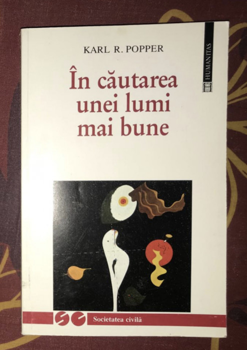 Karl R. Popper - In cautarea unei lumi mai bune