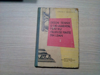 DESEN TEHNIC SI ORNAMENTAL - Vol. I - I. Cirstea, A. Havrilla - 1960, 160 p. foto