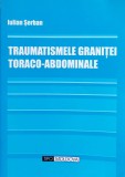 Traumatismele Granitei Toraco-Abdominale - Iulian Serban, Tipo Moldova, Anatomie, Medicina, Romana, 2009