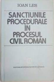 Sanctiunile procedurale in procesul civil roman - Ioan Les