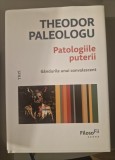 Patelogiile puterii - Theodor Paleologu