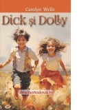 Dick si Dolly - Carolyn Wells