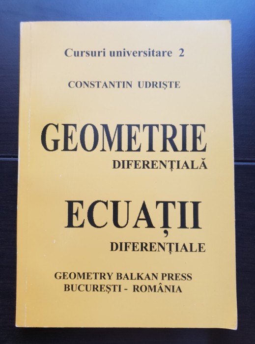 Geometrie diferențială. Ecuații diferențiale - Constantin Udriște
