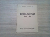 REFORMA MONETARA DIN 1947 - Gheorghe Gheorghiu-Dej - Editura PCR, 1947, 31 p., Polirom