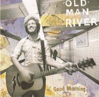 CD Old Man River &amp;lrm;&amp;ndash; Good Morning (M) NOU ; SIGILAT ! foto