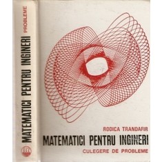 Matematici Pentru Ingineri - Rodica Trandafir
