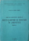 CURS DE LINGVISTICA GENERALA. DIRECTII SI METODE DE CERCETARE IN LINGVISTICA PARTEA I-IOAN LOBIUC-239590