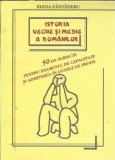 Istorie Veche si Medie a Romanilor Elena Fantaneru Editie Veche 1996 Literatura Romana Istorie
