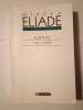 Mircea Eliade - Jurnal 1941-1969, vol. 1, ed. Mircea Handoca, Humanitas, 2004. Biografii, Memorii