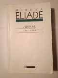 Mircea Eliade - Jurnal 1941-1969 (vol. 1; ed. Mircea Handoca; Humanitas, 2004)